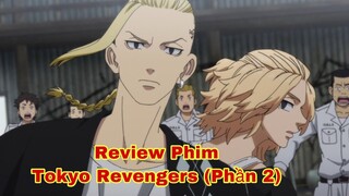 Review Phim Tokyo Revengers :Xuyên Không Về quá Khứ Để Thay Đổi Bản Thân| Cuộc Chiến Băng Đảng Tokyo