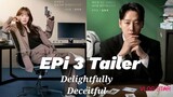 Deligtfully Deceitful Epi 3 Trailer || Kim Dong Wook,Chun woo hee || delightfully deceitful epi 3