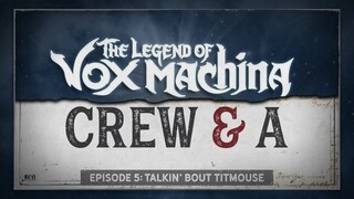 Crew & A Episode 5 - Talkin' Bout Titmouse