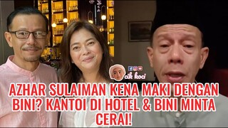 Azhar Sulaiman Kena Maki Dengan Bini? Kantoi Di Hotel & Bini Minta Cerai!