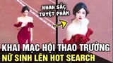 Vô tình lọt vào camera, nữ sinh chiếm trọn SPOTLIGHT vì nhan sắc sáng bừng hội thao trường | TÁM TV