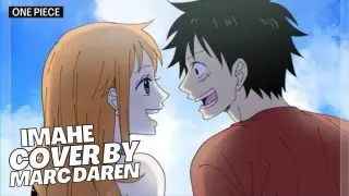 IMAHE SONG (LUFFY &NAMI X COVER )