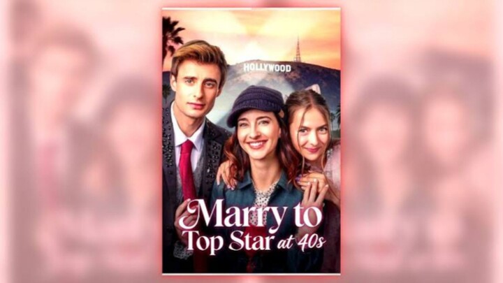 Marry to Top Star at 40s