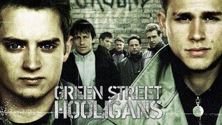 Green Street Hooligans (2015) ฮูลิแกนส์ อันธพาล ลูกหนัง พากย์ไทย