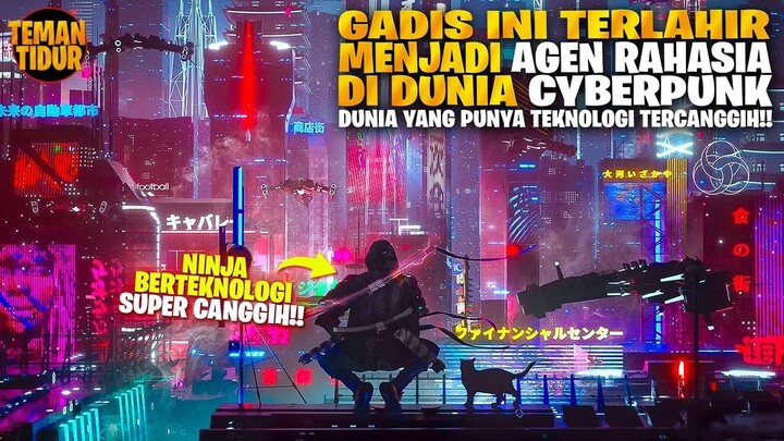 PARA MANUSIA DI DUNIA CYBERPUNK TIDAK BISA M4T1 !! ALUR CERITA