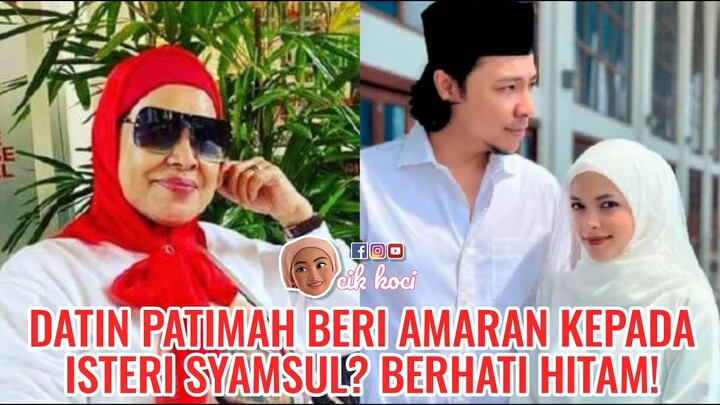 Datin Patimah Beri Amaran Kepada Isteri Syamsul? Berhati Hitam!