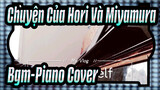 Chuyện Của Hori Và Miyamura|Bgm-Piano Cover