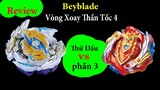 REVIEW - CON QUAY BEYBLADE VÒNG XOAY THẦN TỐC 4 - ZWEI LONGINUS QUYẾT ĐẤU VỚI Cho-Z Achilles