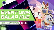 EVENT BALAP KUE ! - Honkai Star Rail