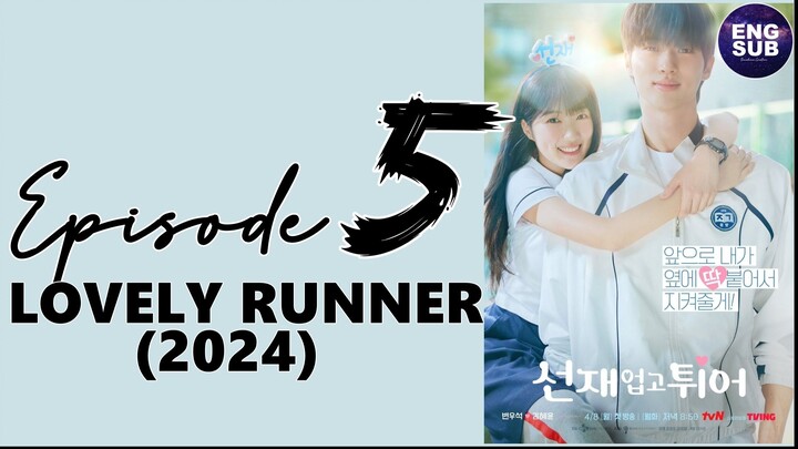 🇰🇷 KR DRAMA | LOVELY RUNNER (2024) Episode 5 Full ENG SUB (1080p)