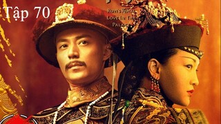 Hậu Cung Như Ý Truyện - Tập 70 | Lồng Tiếng