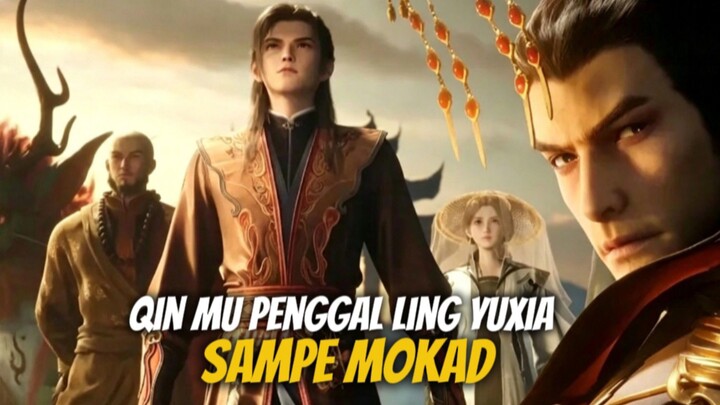 SPOILER TALES EPISODE 97 || QIN MU HAJAR LING XIU !!