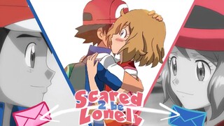 [MAD]Ash × Serena - BGM: Scared to be Lonely