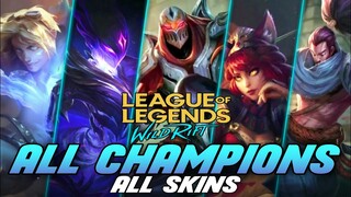 League Of Legends : Wild Rift - All Champions & Skins ( 2D 3D ) CLOSED BETA Version