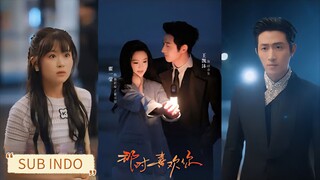 🔥Wang Kaimu & Zhang Yiying - I Liked You at That Time《那时喜欢你》Sub Indo