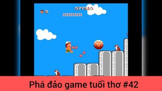 Phá đảo game tuổi thơ p42