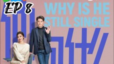 [ENG] EP 8 Why Is He Still Single