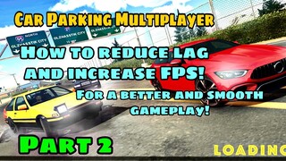 How to Reduce Lag & Increase FPS! Part 2 | Car Parking Multiplayer update 4.8.2