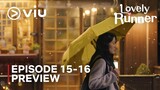 Lovely Runner | Episode 15-16 Preview | Still Cuts | Byeon Wooseok | Kim Hyeyoon