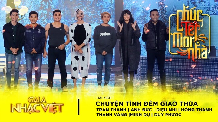 Hài kịch: Chuyện Tình Đêm Giao Thừa - Trấn Thành, Diệu Nhi, Anh Đức và Nhiều nghệ sĩ (Official)