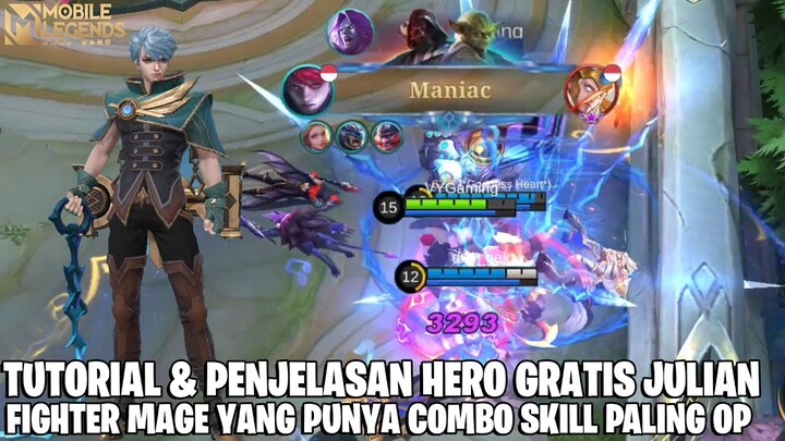 PENJELASAN & TUTORIAL CARA BERMAIN JULIAN - HERO FIGHTER MAGE YANG PUNYA BANYAK SKILL COMBO