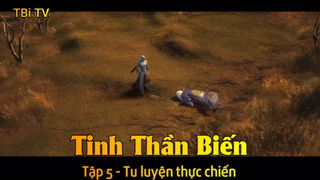 Tinh Thần Biến Tập 5 - Tu luyện thực chiến