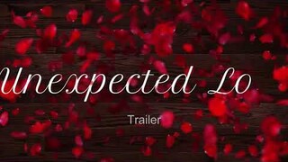 Unexpected Love (The Trailer)