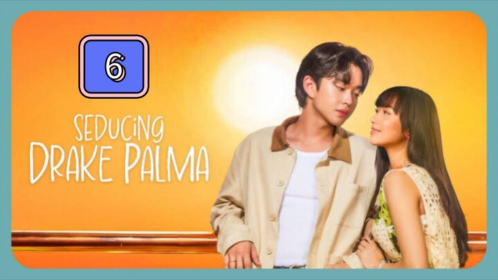 Episode 6: Seducing Drake Palma