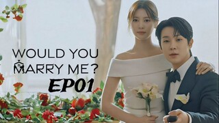 Would You Marry Me_EP01 (English subtitle)
