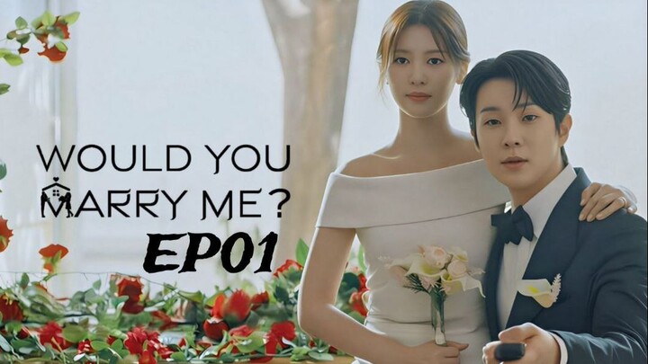 Would You Marry Me_EP01 (English subtitle)