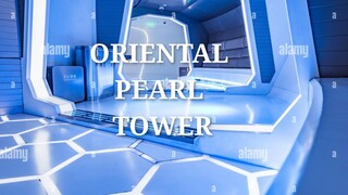 Visit to the Iconic Oriental Pearl Tower in Shanghai