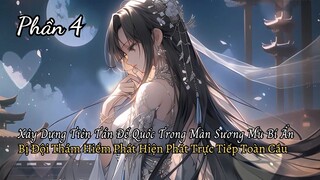 Xuyên Vào Sương Mù Bí Ẩn Xây Dựng Tiên Tần Đế Quốc Bị Đội Thám Hiểm Quay Trực Tiếp Lộ Ra Toàn Cầu P4