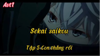 Sekai saikou_Tập 5 Con thắng rồi