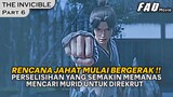 PERSELISIHAN ANTAR DUA BELAH PIHAK MULAI MEMANAS !! -ALUR THE INVICIBLE PART 6