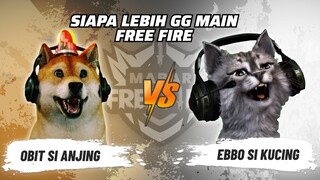 Obit Si Anjing vs Ebbo Si Kucing: Skill Siapa Lebih GG Main FF? | Mabar Free Fire Match 93 #short