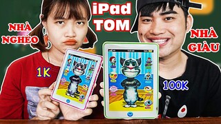 ĐỒ CHƠI IPAD MÈO TOM TỰ CHẾ 1K VÀ IPAD MÈO TOM CAO CẤP 100K - Con nhà giàu khác con nhà nghèo NTN ?