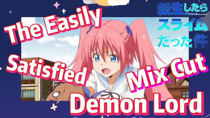 [Slime]Mix Cut |  The Easily Satisfied Demon Lord