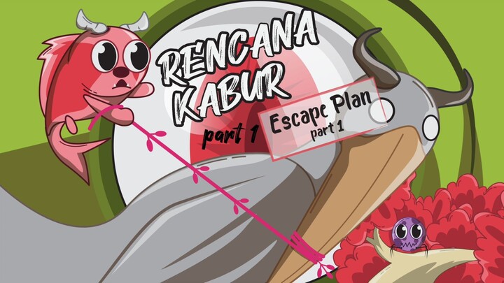 RENCANA KABUR  part 1