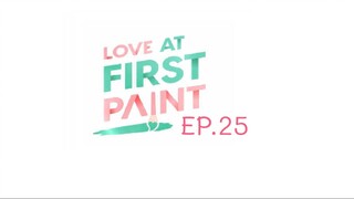 Love At First Paint EP.25