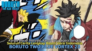 CERITA FULL AKURAT BORUTO TWO BLUE VORTEX CHAPTER 23 TERBARU BAHASA INDONESIA RESMI VERSI MANGAP