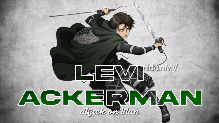 amv Levi Ackerman - attack on Titan edit