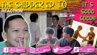 THE SHIPPER EP 10 REACTION