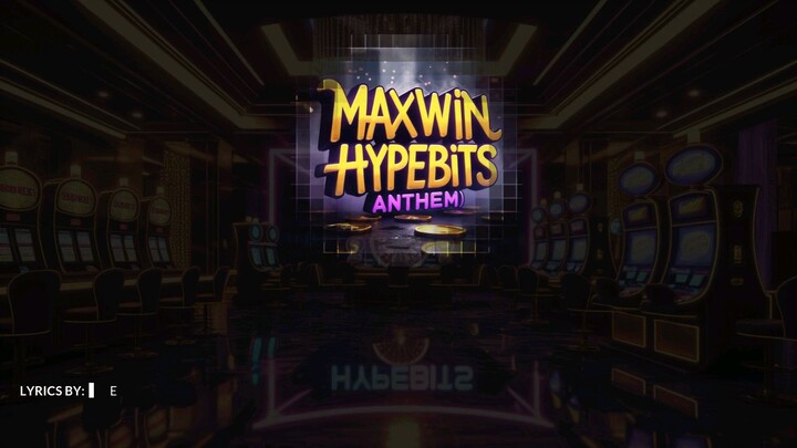 maxwin all day hypebits national anthem