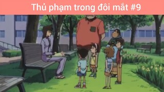 Thủ phạm trong đôi mắt p9