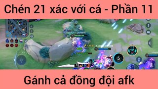 Chén 21 xác với cá gánh cả đồng đội #11