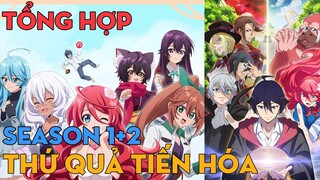 TỔNG HỢP "Thứ quả tiến hóa" | Season 1+2 | AL Anime