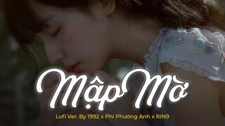 Mập Mờ (Lofi Ver) - Phí Phương Anh x Rin9 x 1992 | Lyric Video