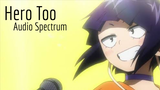 Hero Too [Audio Spectrum]