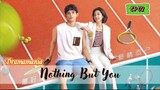 🇨🇳NOTHING BUT YOU EP 02(engsub)2023