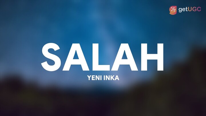 Salah - Yeni Inka (Lirik)